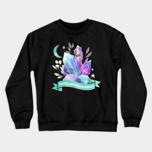 Protection from assholes Crystals Crewneck Sweatshirt